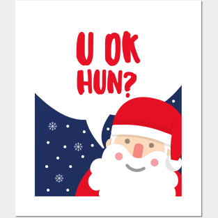 u ok hun? - Christmas Santa Posters and Art